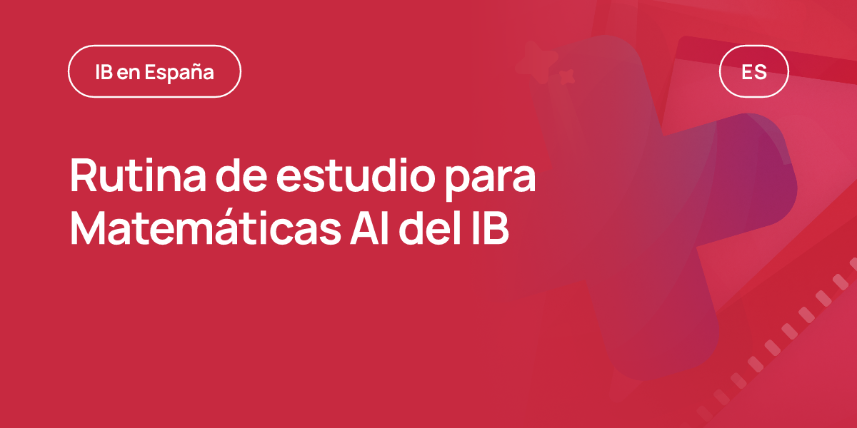 Rutina de estudio para Matemáticas AI del IB