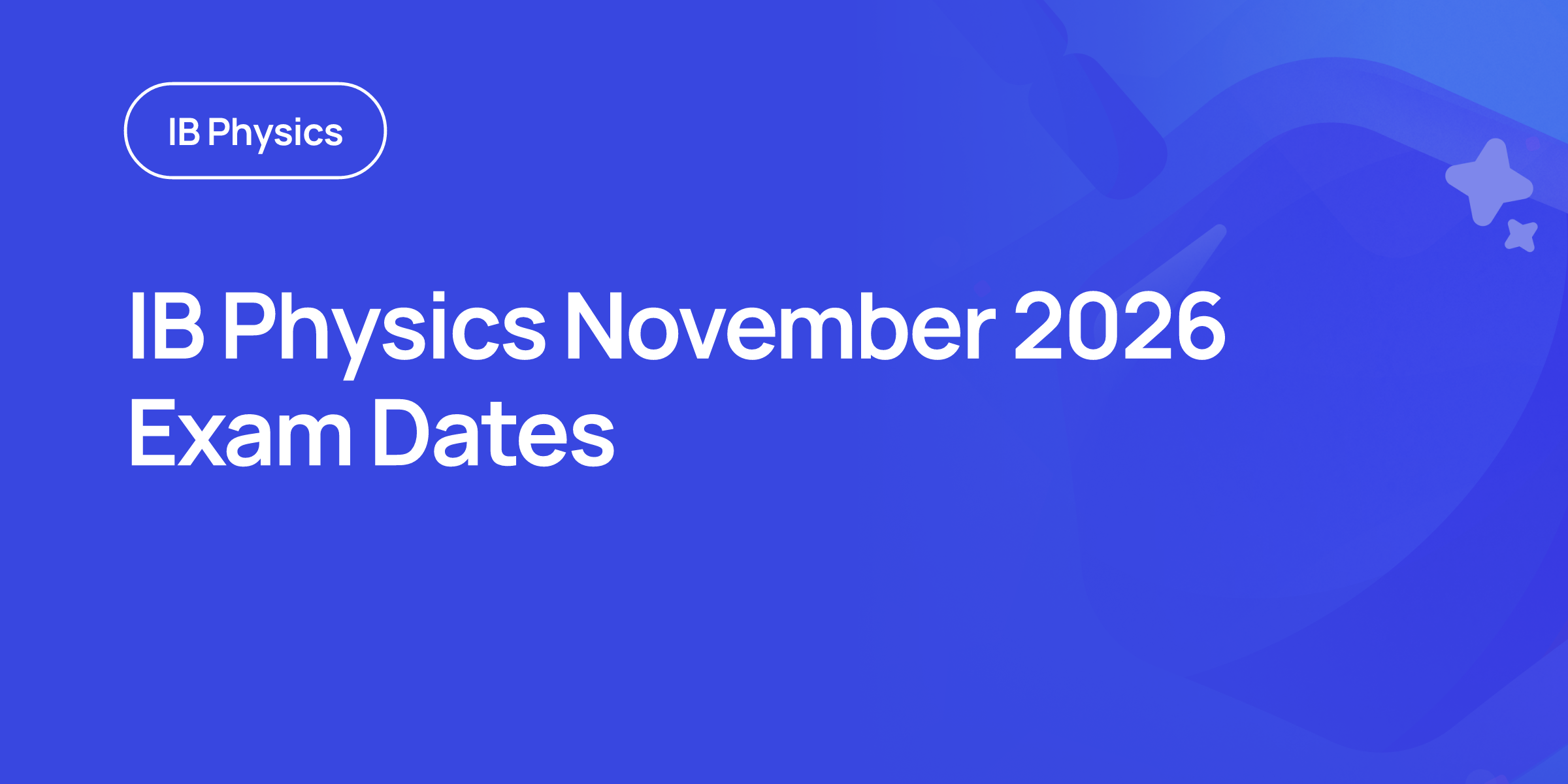 Reddit November IB Physics November 2026 Exam Dates | RevisionDojo