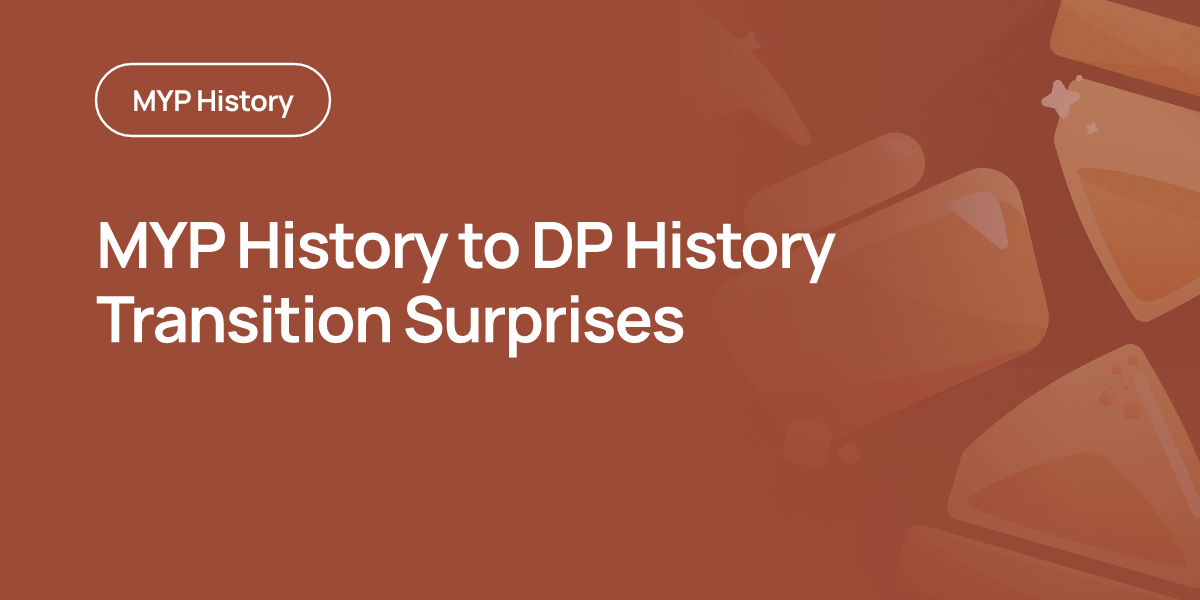 MYP History to DP History Transition Surprises