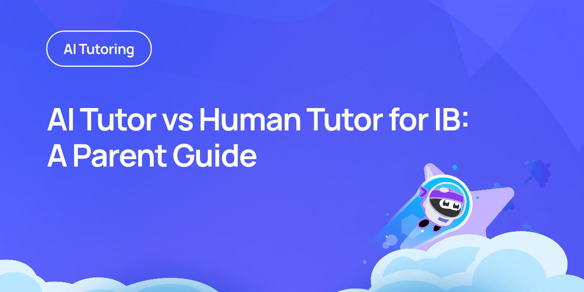 AI Tutor vs Human Tutor for IB: A Parent Guide