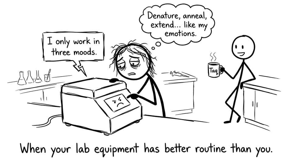 A stressed student meets the thermocycler