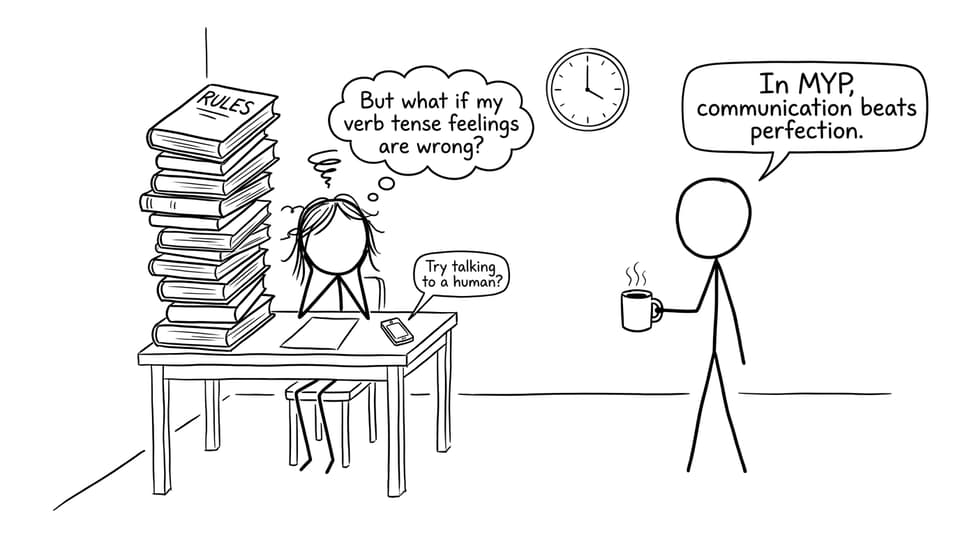 Student overwhelmed by grammar rules but reminded communication wins