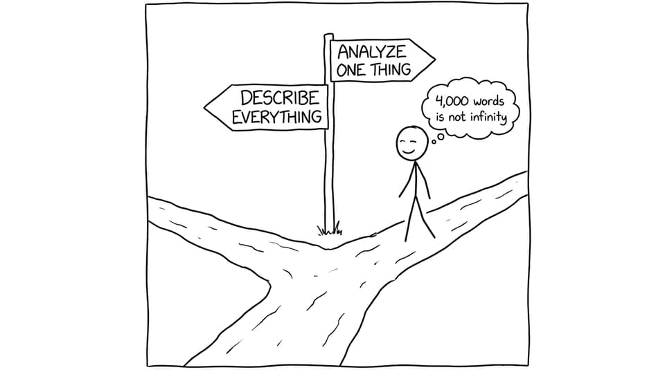 Crossroads: “Describe Everything” vs “Analyze One Thing”