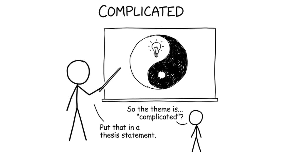 Teacher tries to turn “complicated” into a thesis