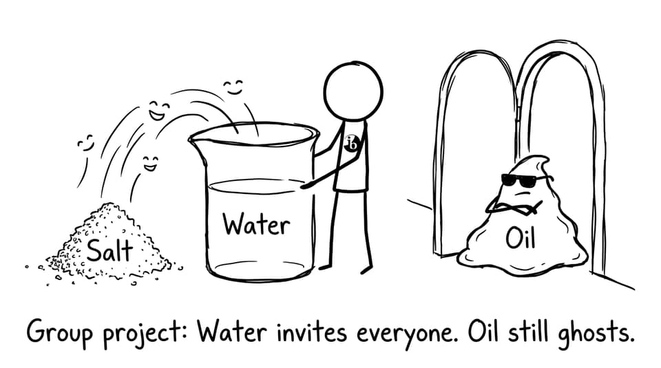 Water invites everyone except oil