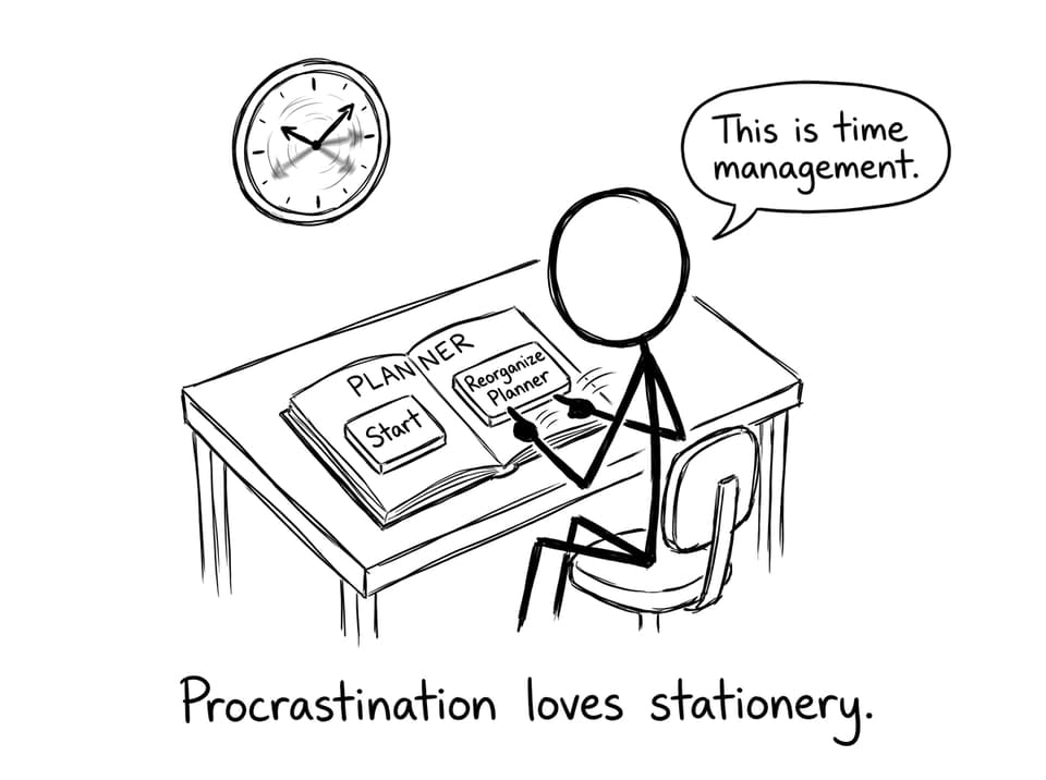 Procrastination loves stationery.