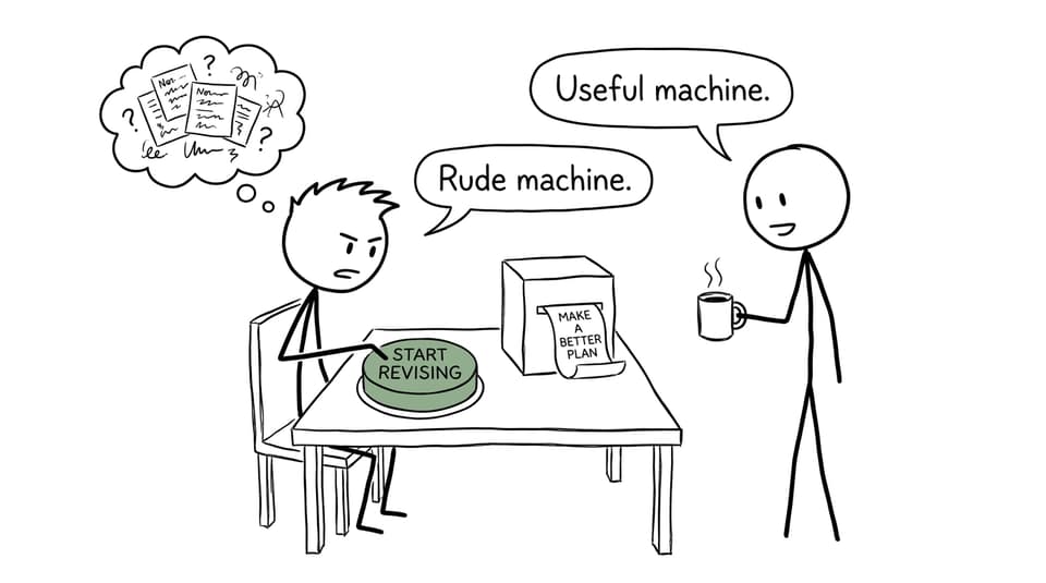 A revision machine gives a student some unwelcome planning advice