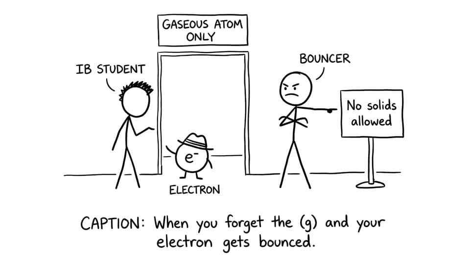 IB student tries to invite electron into a gas-only party