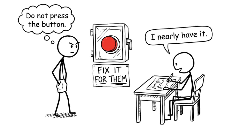 A parent resists pressing the button that would fix the work