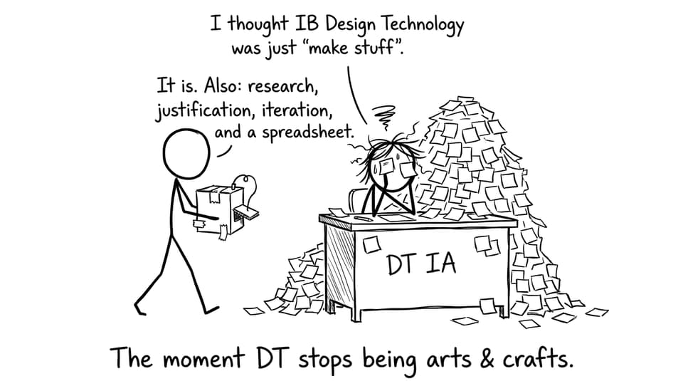 A stressed DT student learns it’s not just making stuff